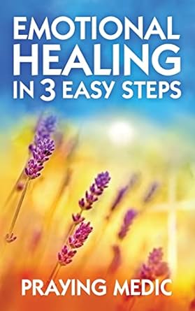 Emotional Healing in Three Easy Steps